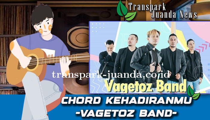 Chord Lagu Kehadiranmu Vagetoz Band