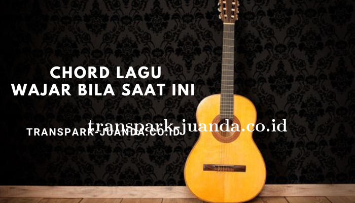 Chord Lagu Wajar Bila Saat Ini - Last Child