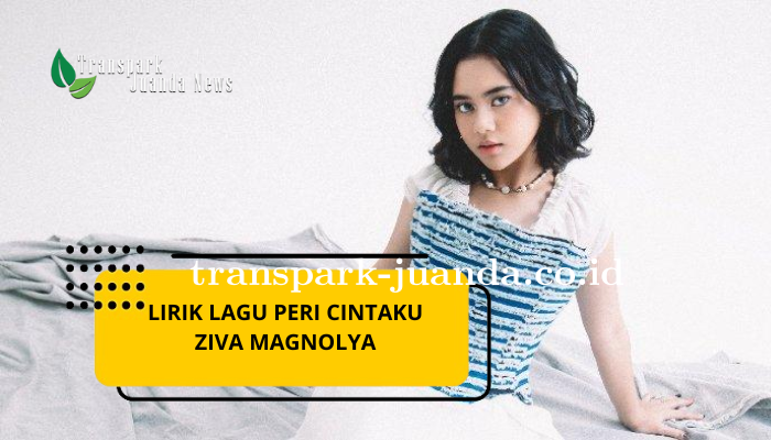 Lirik Lagu Peri Cintaku dari Ziva Magnolya Terbaru