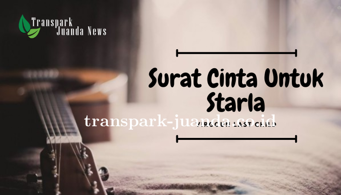 Chord dan Lirik Lagu Surat Cinta Untuk Starla Viral dan Terbaru 2024 Mudah di Mainkan